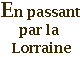 En passant par la Lorraine